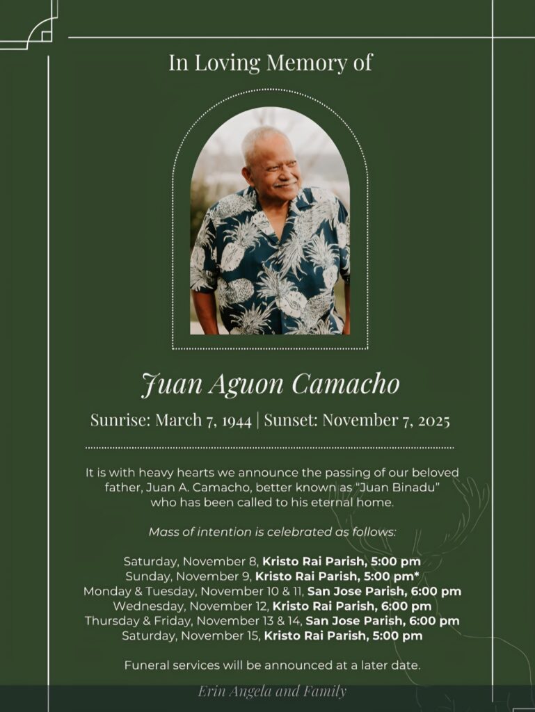 Memorial card showing Juan Aguon Camacho “Juan Binadu,” with dates March 7, 1944 – November 7, 2025, and Mass of intention schedule at Kristo Rai Parish and San Jose Parish.